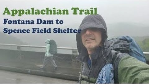 Appalachian Trail 2021, Days 21-22, Fontana Dam to Spence Field Shelter